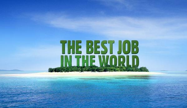 Appel à candidatures : « Le meilleur job du monde » est de retour
